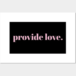 provide love. // Pink Text Posters and Art